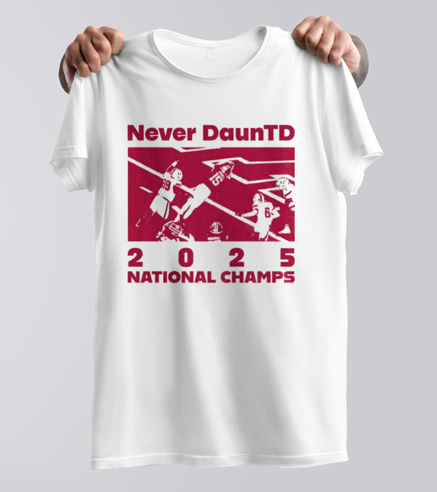 Never DaunTD Indiana Hoosier Football 2025 National Champs T-Shirt
