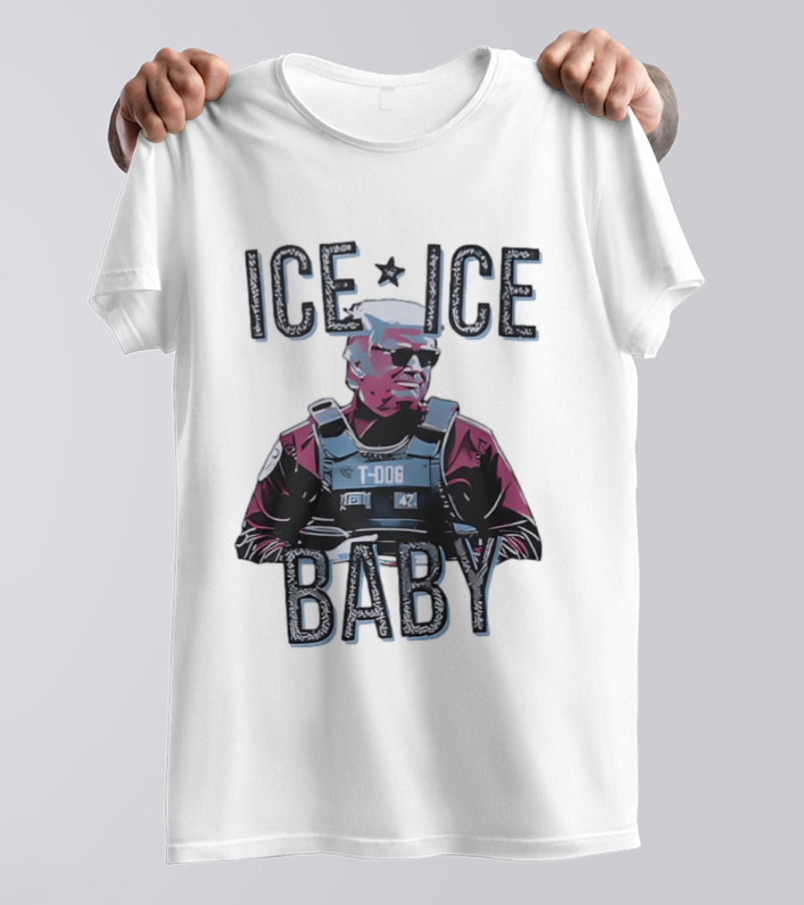 Donald Trump Dog Police Ice Ice Baby T-Shirt