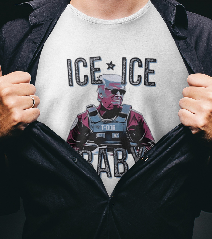 Donald Trump Dog Police Ice Ice Baby T-Shirt