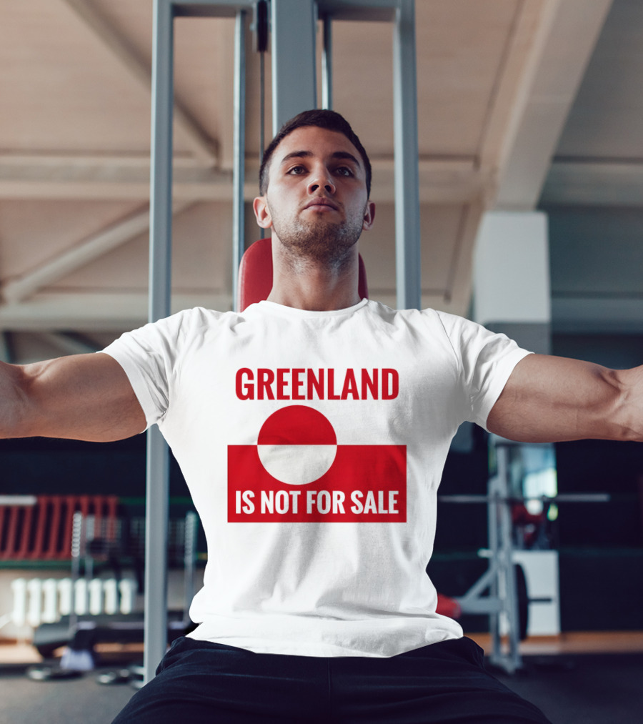 Greenland Is Not For Sale Anti Trump Political T-Shirt