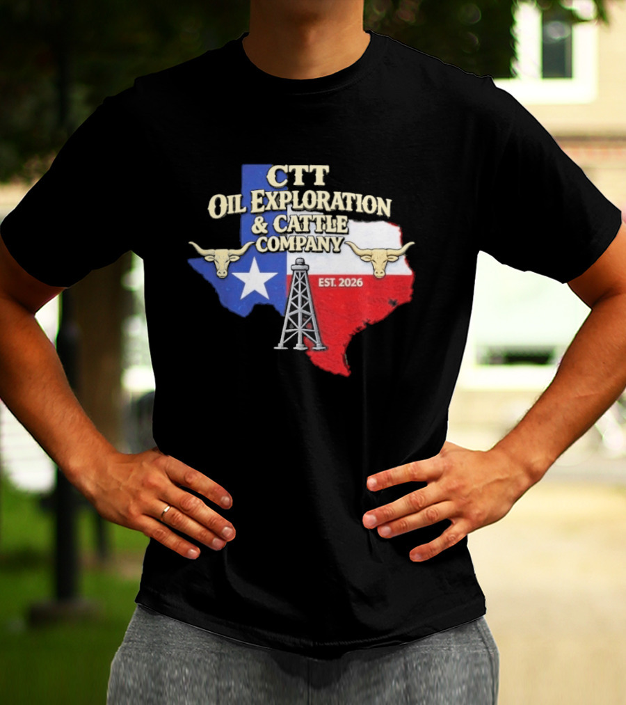 CTT Oil Exploration Cattle Company Texas 2026 Est. Texas Flag Bulls Oil Rig T-Shirt