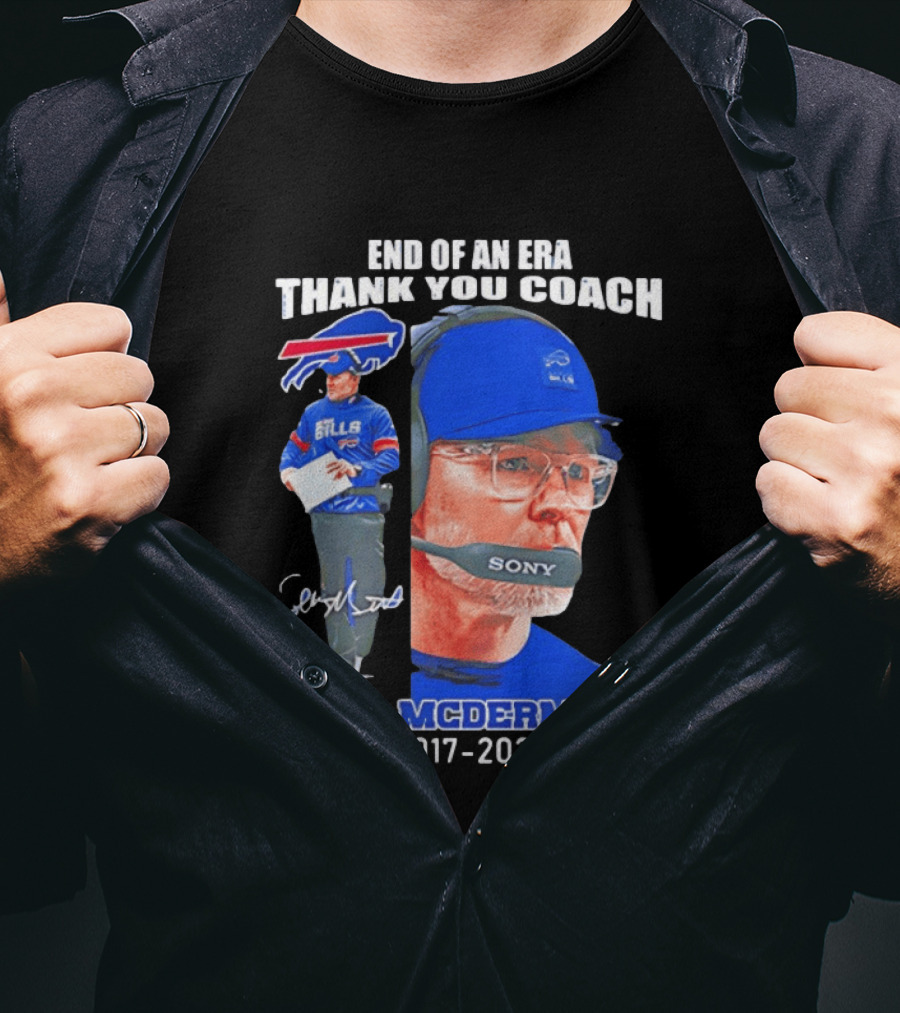 End Of An Era Thank You Coach Sean McDermott Buffalo Bills 2017 2026 T-Shirt