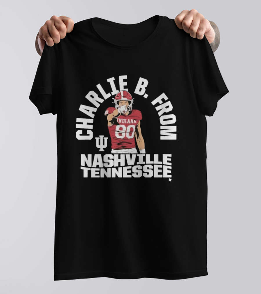 Charlie B. From Nashville Tennessee Indiana Football 80 T-Shirt