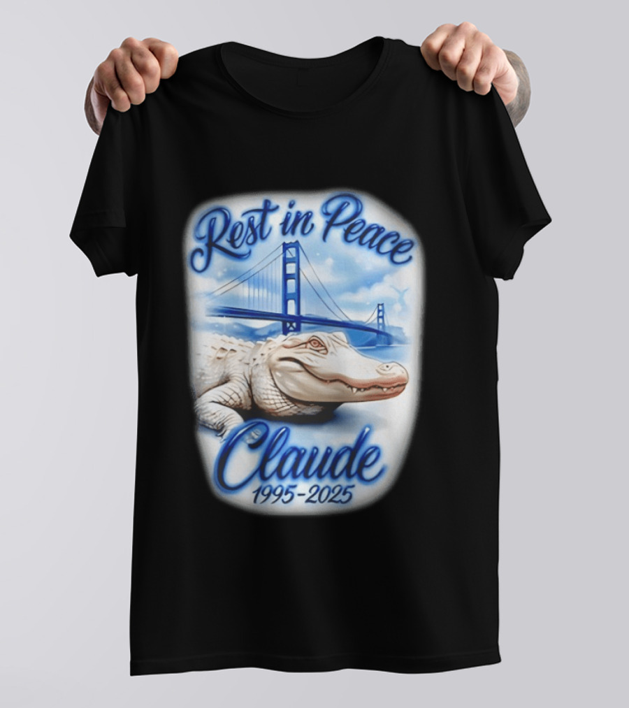 Rest In Peace Claude 1995 2025 Golden Gate Bridge Alligator T-Shirt