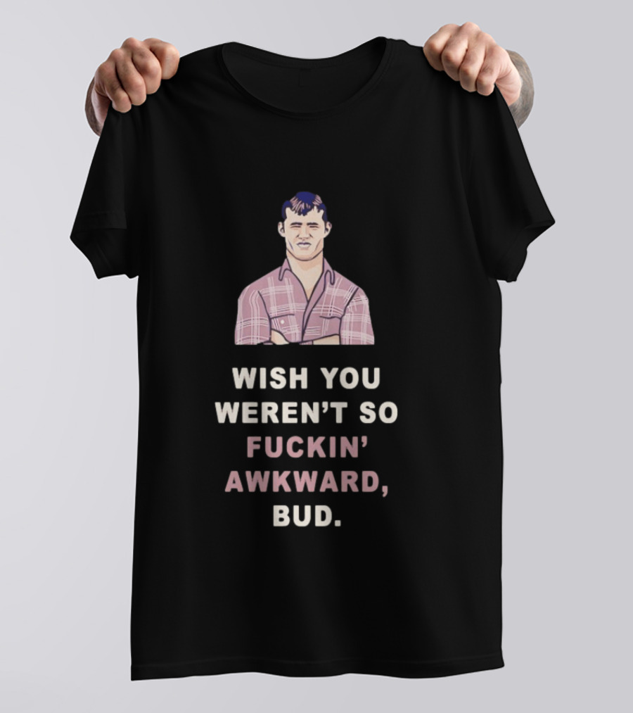 Wish You Weren't So Fuckin' Awkward Bud Plaid T-Shirt