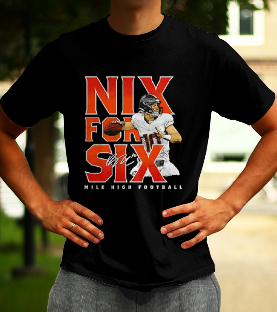 Nix For Six Mile High Football Quarterback Action Ready T-Shirt