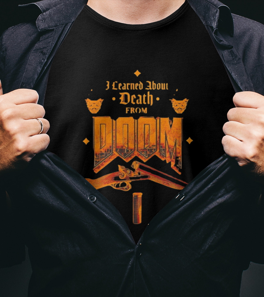 I Learned About Death From DOOM With Shotgun And Demon Faces T-Shirt