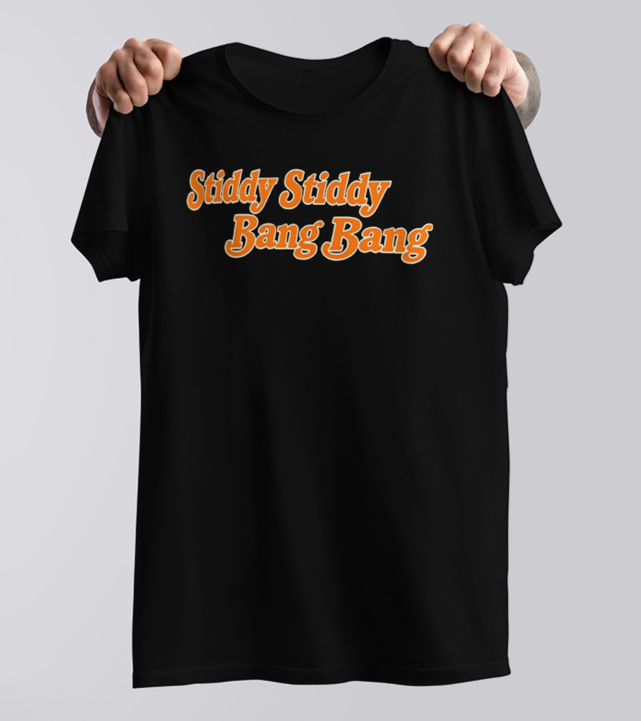 Stiddy Stiddy Bang Bang Jarrett Stidham Denver Broncos T-Shirt