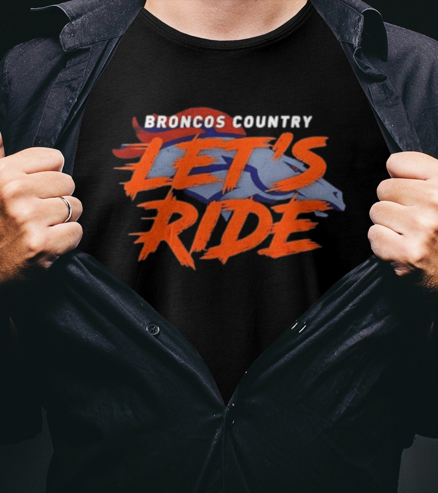 Broncos Country Let's Ride Denver Broncos Official NFL Team T-Shirt