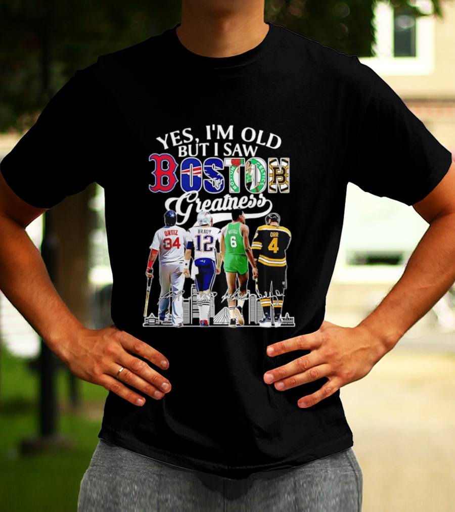 Yes I'm Old But I Saw Boston Greatness Ortiz Brady Russell Orr City Skyline T-Shirt