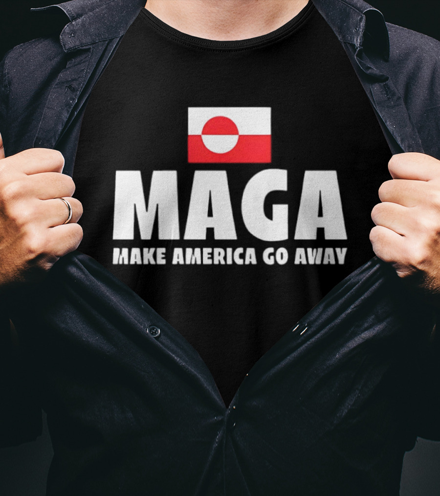 MAGA Make America Go Away Greenland Flag Politics T-Shirt