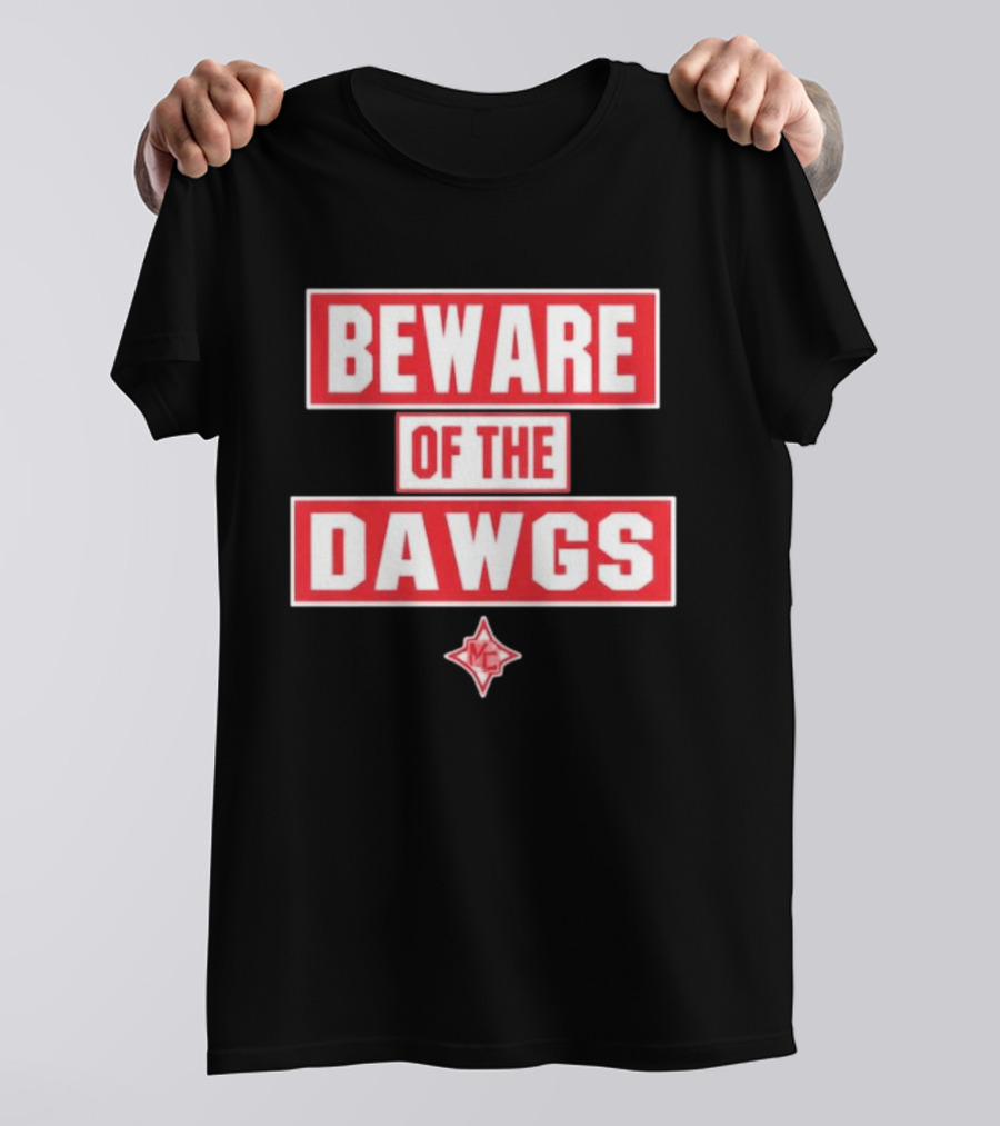 Beware Of The Dawgs Georgia Bulldogs MC Dawgs T-Shirt
