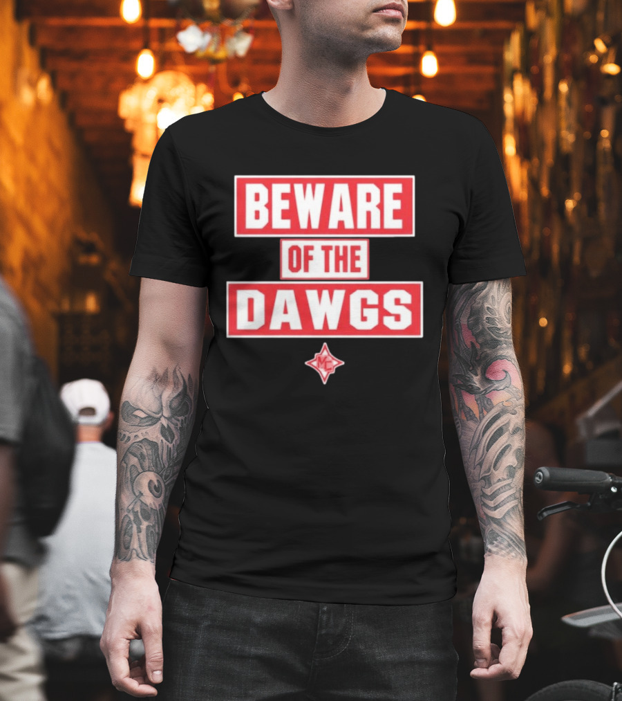 Beware Of The Dawgs Georgia Bulldogs MC Dawgs T-Shirt