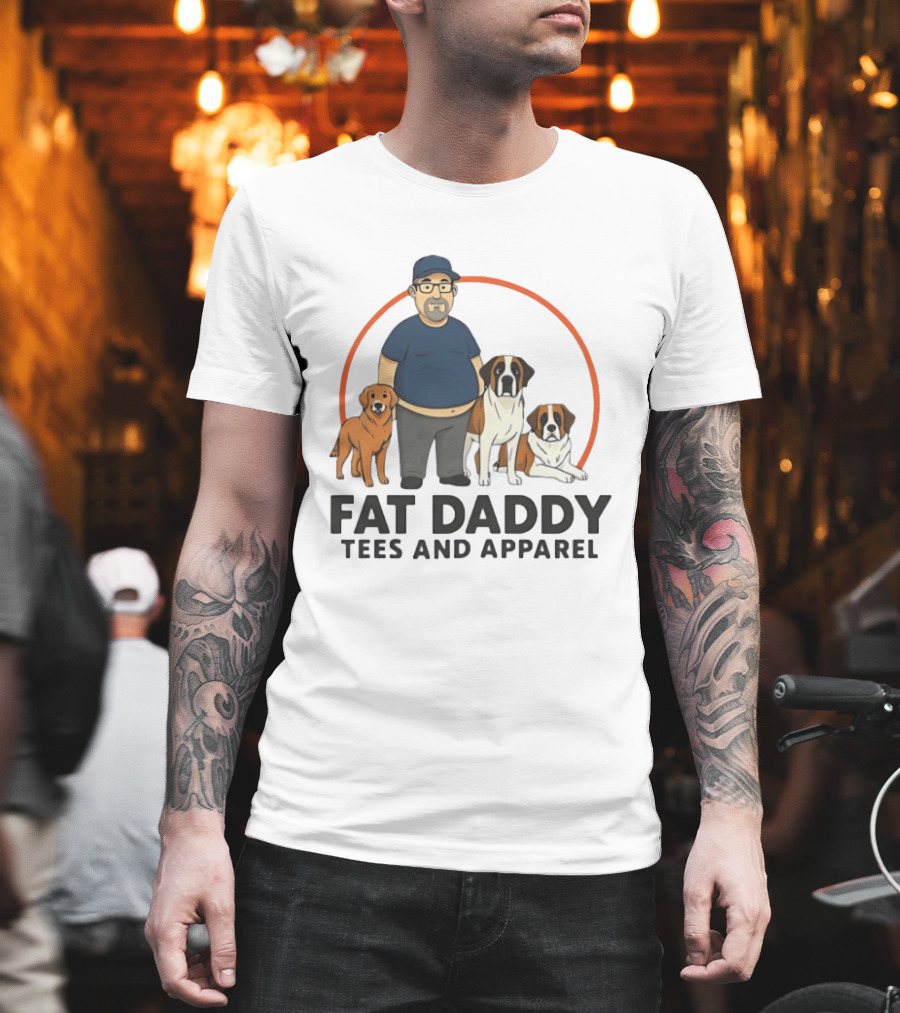 Fat Daddy Tees And Apparel Man With Dogs T-Shirt