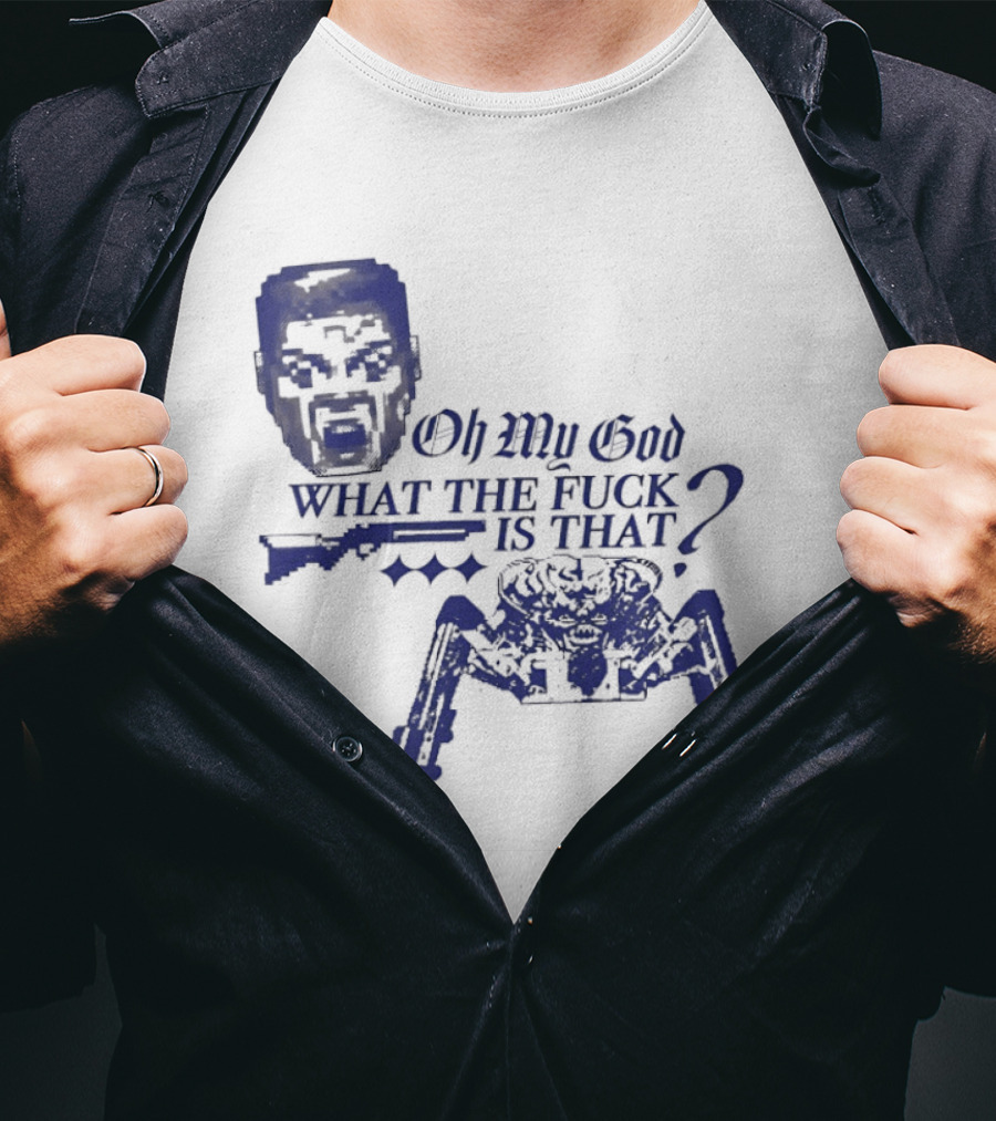 Oh My God What The Fuck Is That Face And Spider T-Shirt