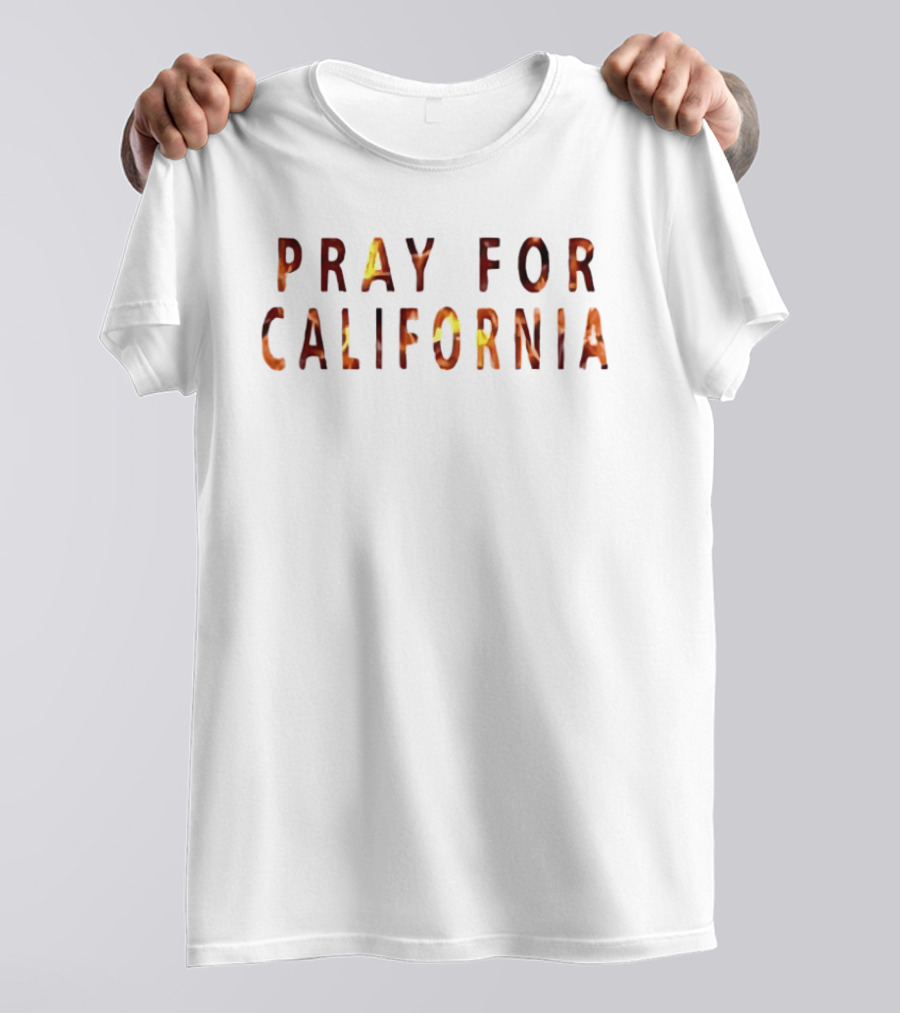 Pray For California Wildfire Support Flames T-Shirt