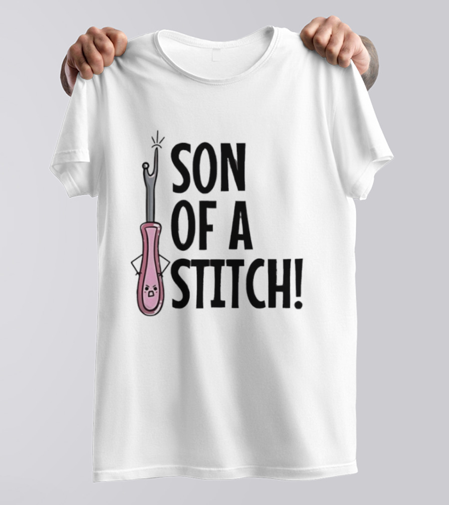 Son Of A Stitch Seam Ripper Cartoon Text Humor T-Shirt