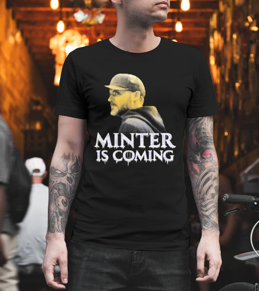 Minter Is Coming Baltimore Ravens Winter Is Coming T-Shirt