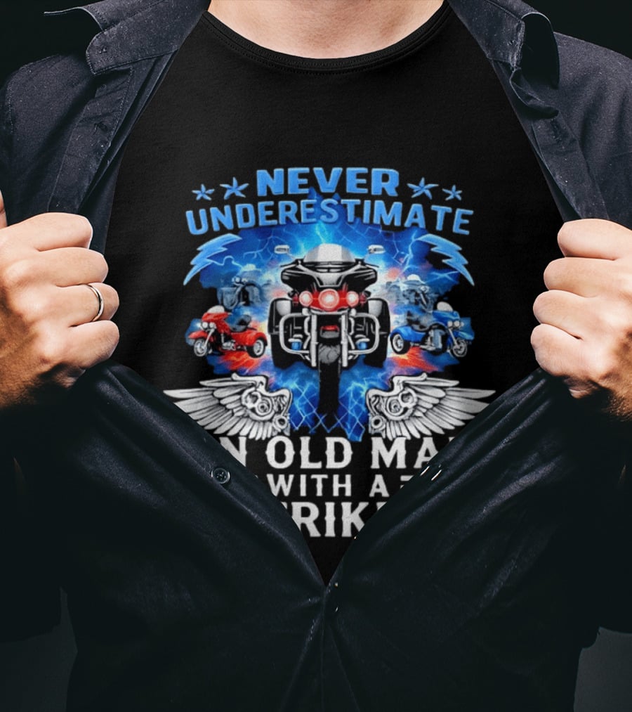 Never Underestimate An Old Man With A Trike Motorcycle Power Wings T-Shirt