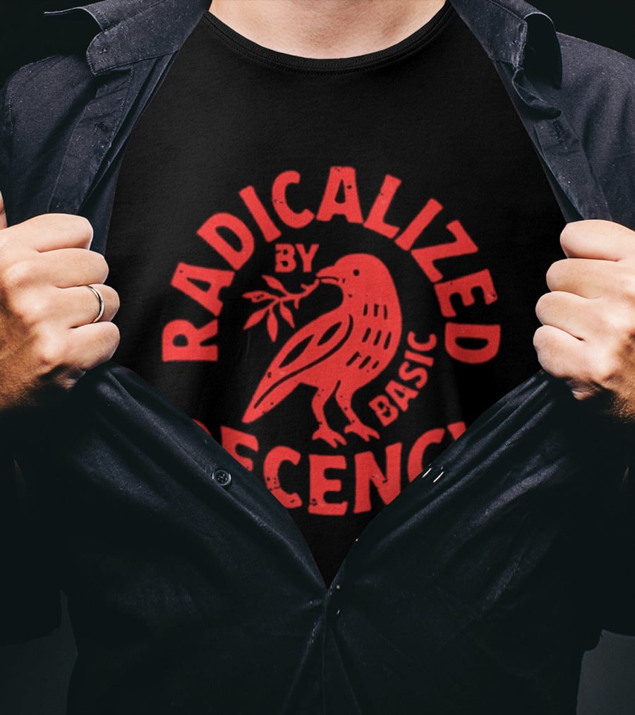 Radicalized By Basic Decency Red Bird With Olive Branch T-Shirt