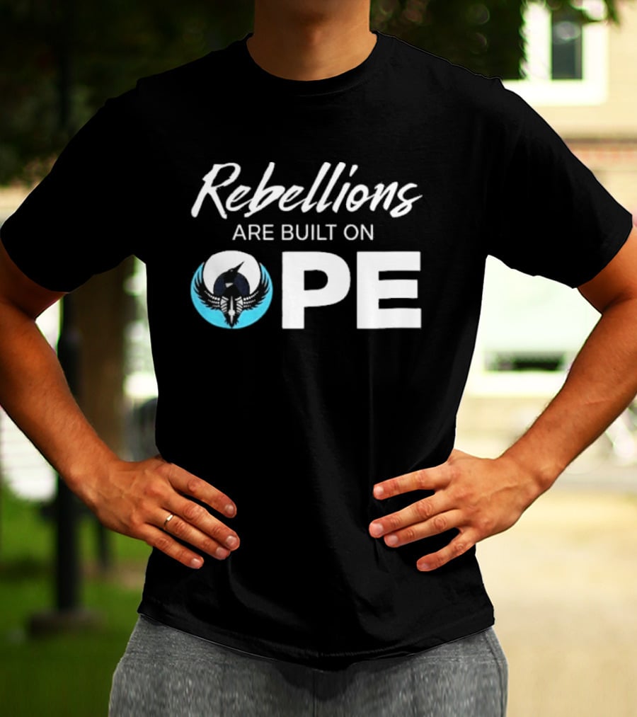 Rebellions Are Built On Hope Rebel Alliance OPE T-Shirt