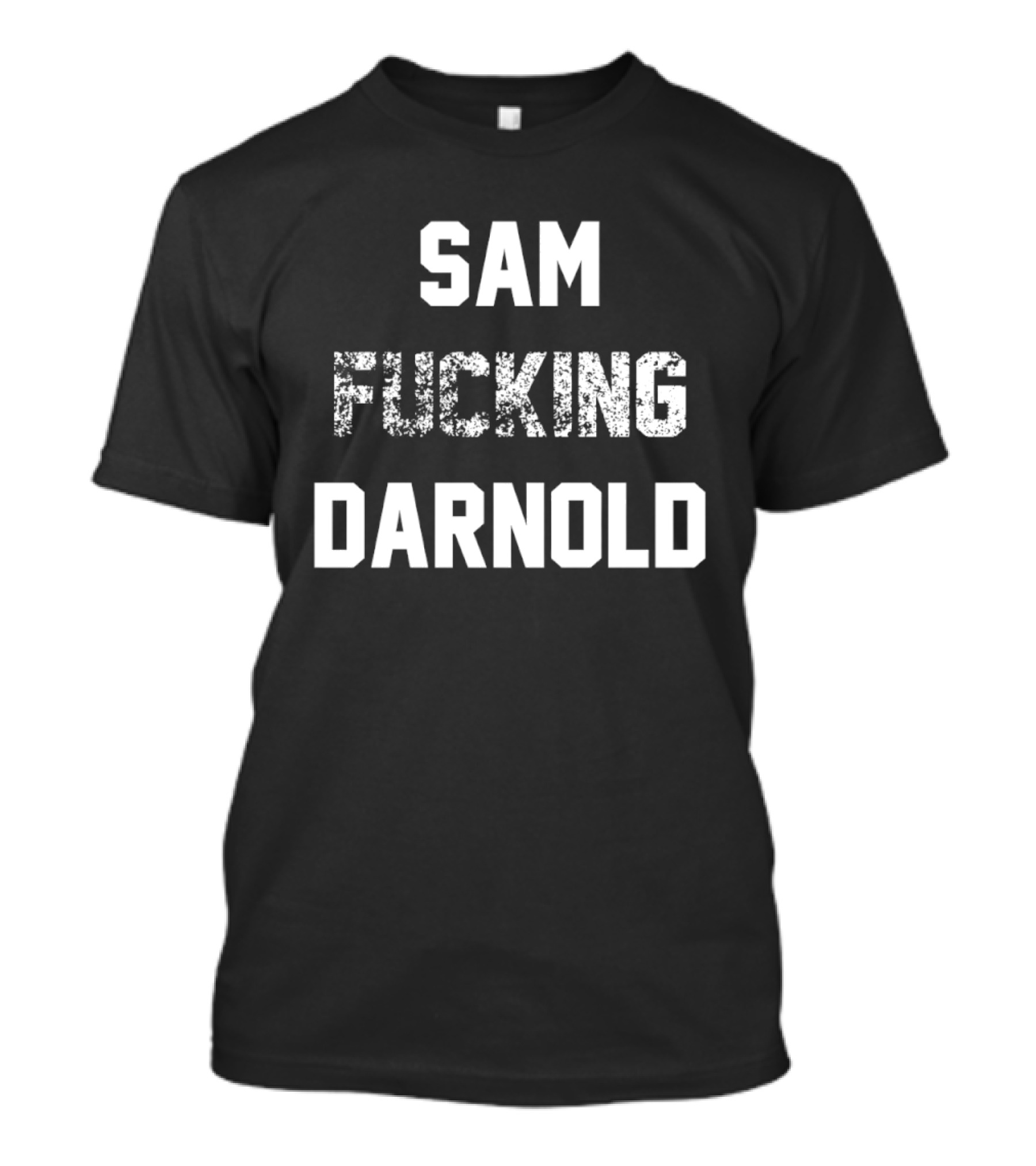 Sam Fucking Darnold T-Shirt