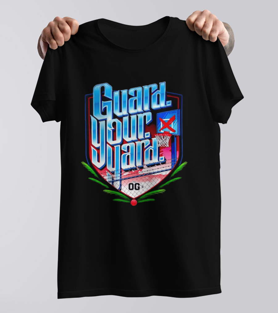 Guard Your Yard Basketball OG's Court Backboard Fence T-Shirt