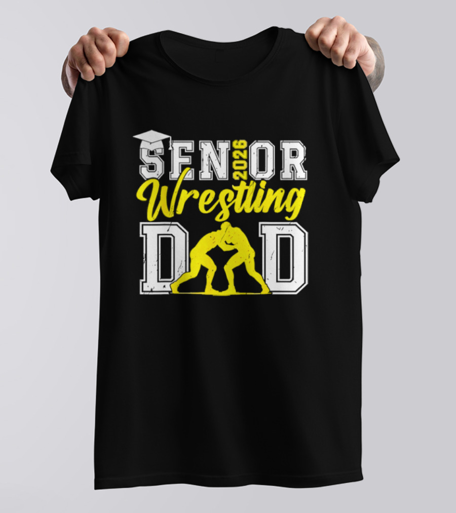 Senior Wrestling Dad 2026 Class Of 2026 T-Shirt