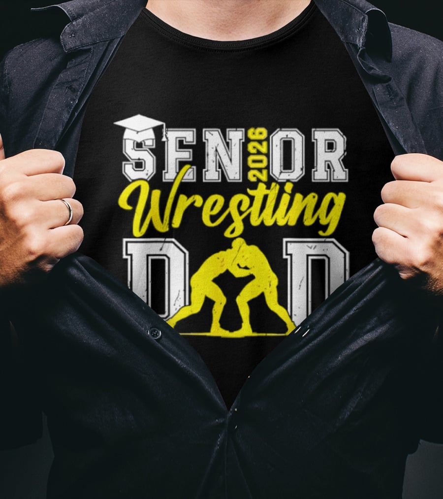 Senior Wrestling Dad 2026 Class Of 2026 T-Shirt