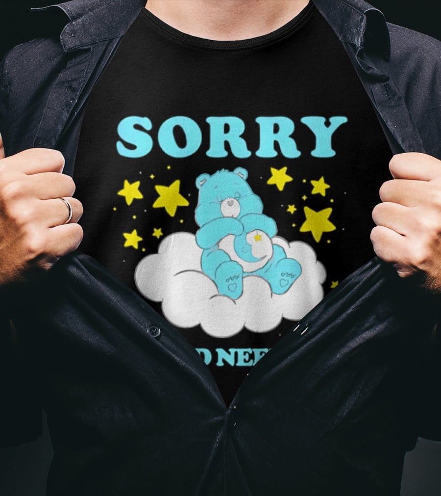 Sorry My Bed Needs Me Teddy Bear Cloud And Stars T-Shirt