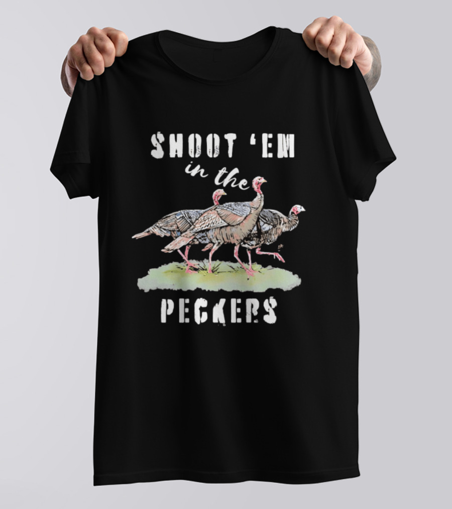 Shoot 'Em In The Peckers Three Turkeys T-Shirt