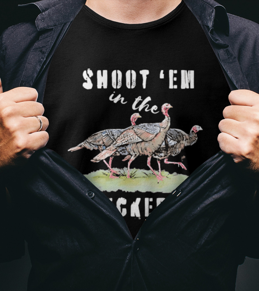 Shoot 'Em In The Peckers Three Turkeys T-Shirt
