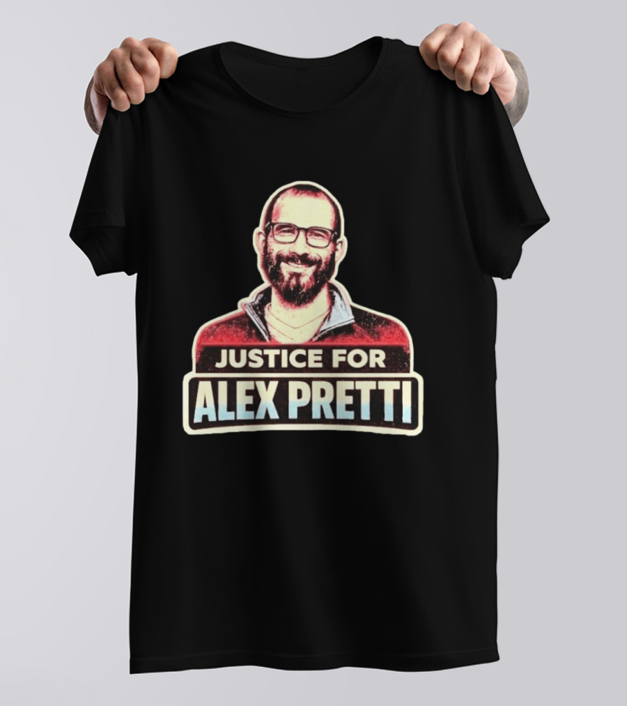 Justice For Alex Pretti ICE Shooting Minneapolis Advocacy T-Shirt