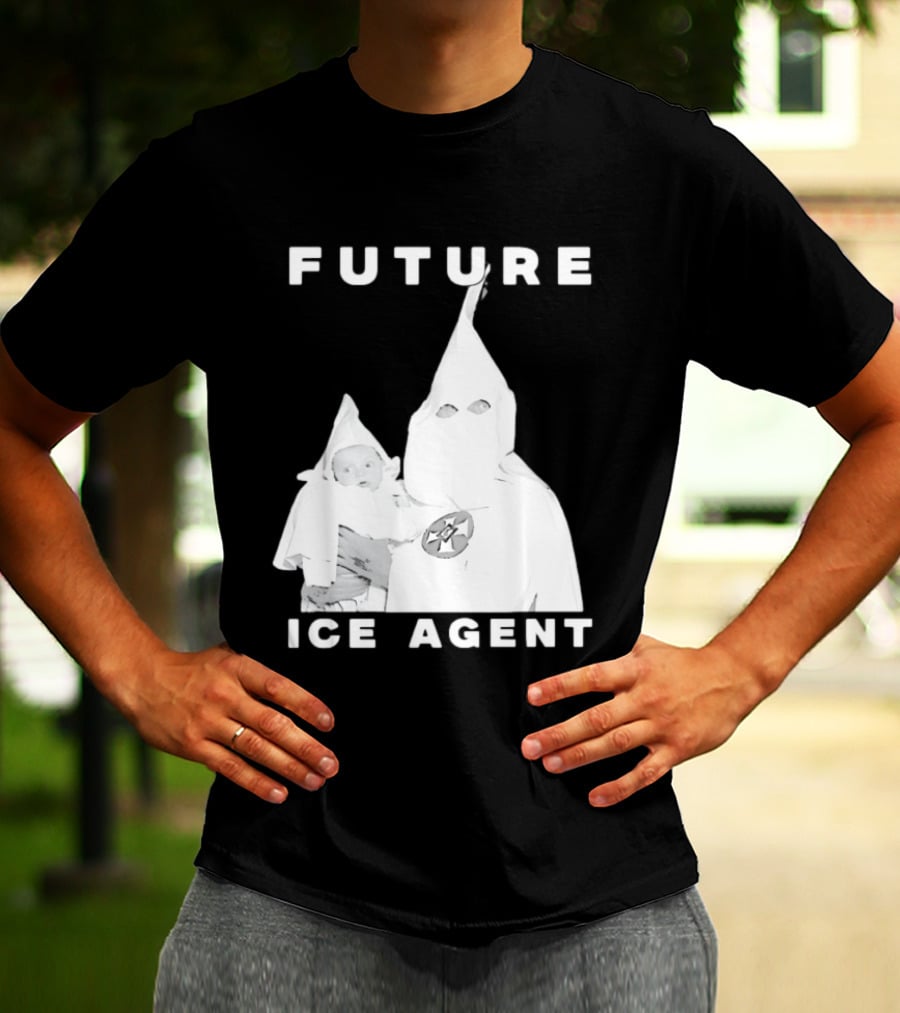 Ku Klux Klan Holding Baby Future ICE Agent T-Shirt