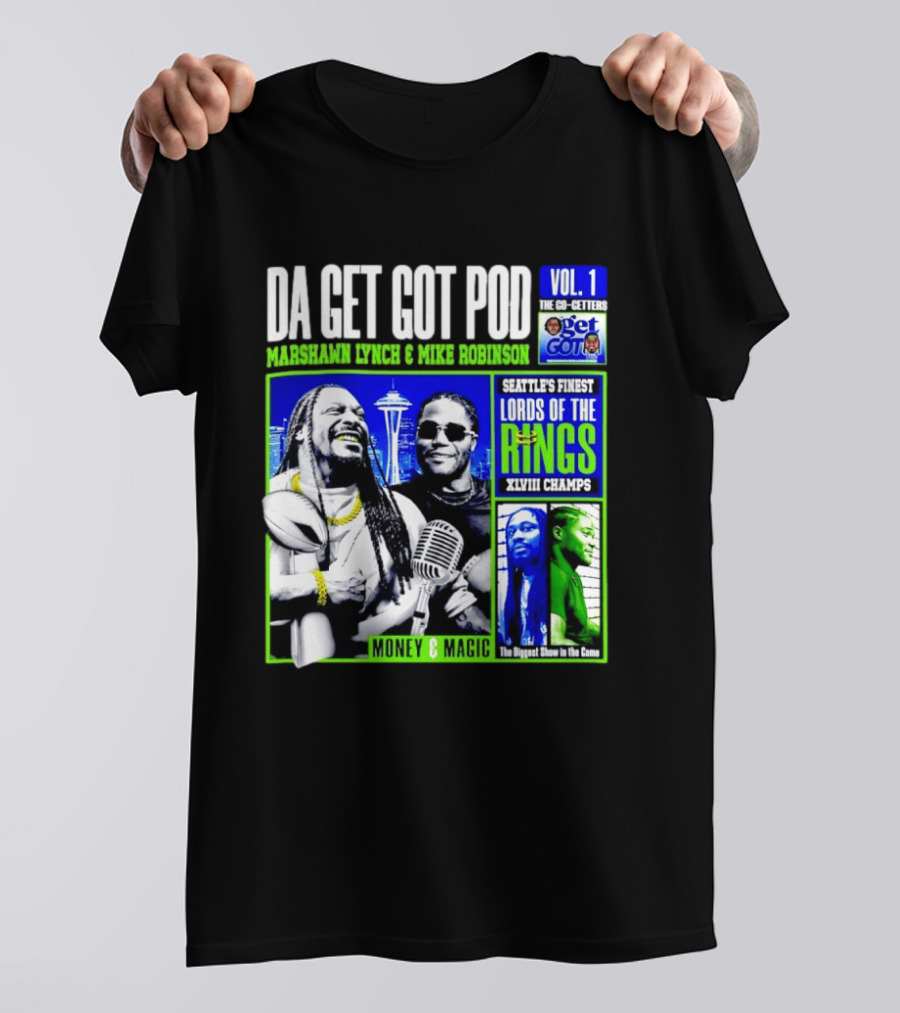 Da Get Got Pod Marshawn Lynch Mike Robinson Seattle's Finest Lords Of The Rings XLVIII Champs Money & Magic T-Shirt