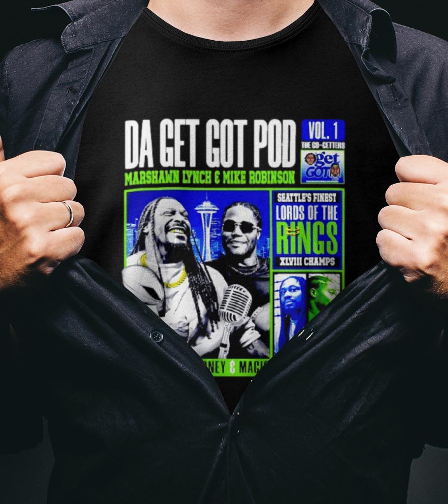 Da Get Got Pod Marshawn Lynch Mike Robinson Seattle's Finest Lords Of The Rings XLVIII Champs Money & Magic T-Shirt