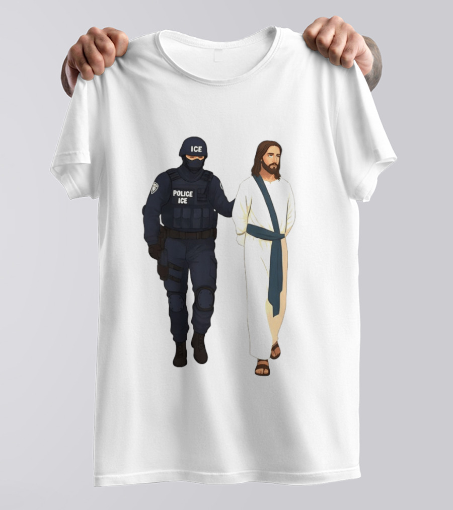 Jesus Arrest ICE Police Abolish ICE Political Protest T-Shirt