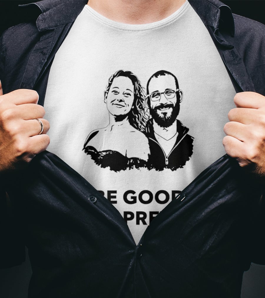 Be Good Be Pretti Political Protest T-Shirt