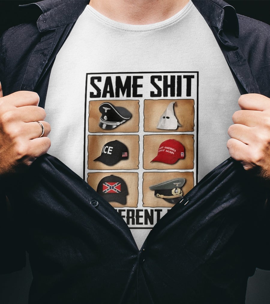 SAME SHIT DIFFERENT HAT ICE Confederate Make America Great Again T-Shirt