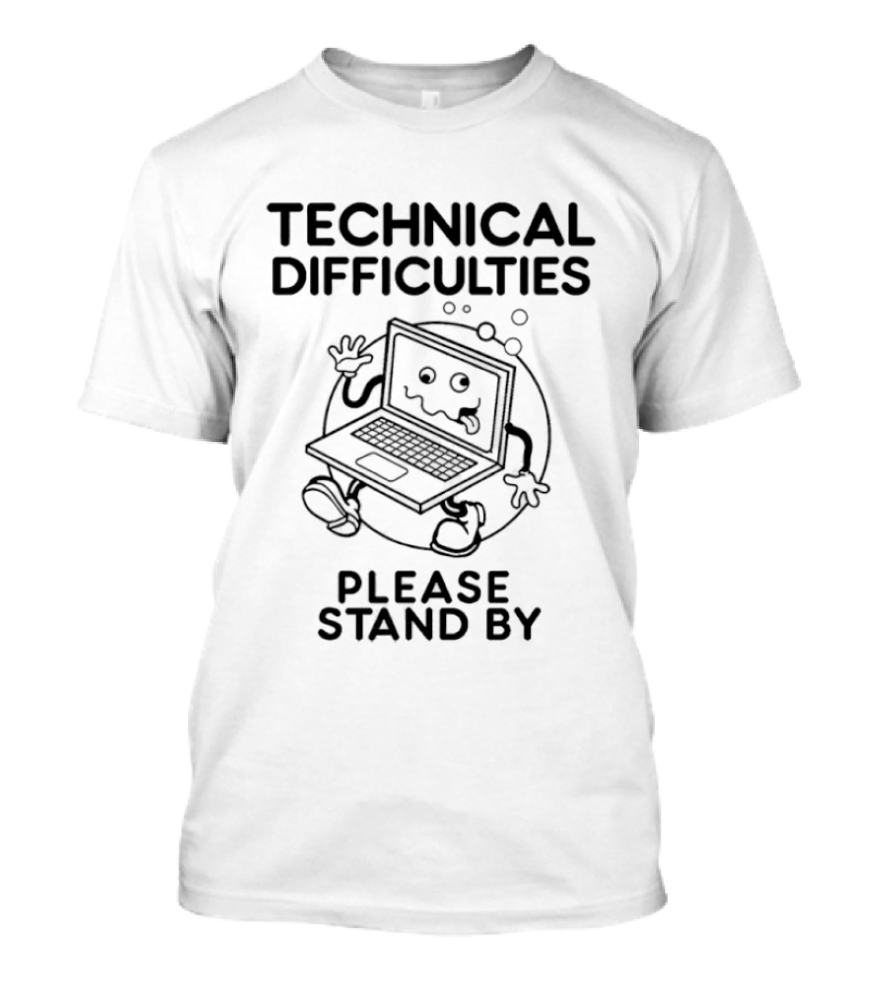 Technical Difficulties Please Stand By Laptop Cartoon T-Shirt