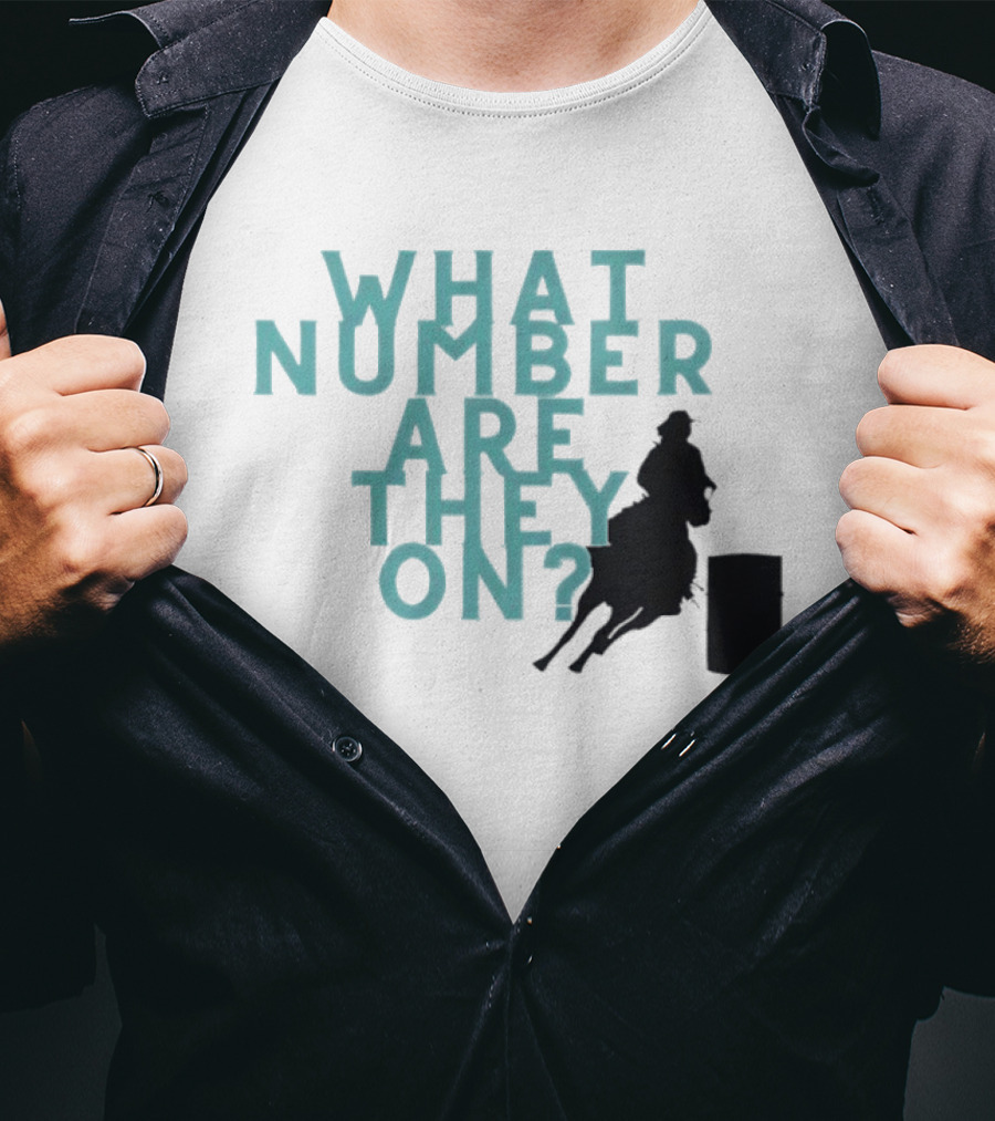 What Number Are They On Barrel Racing T-Shirt