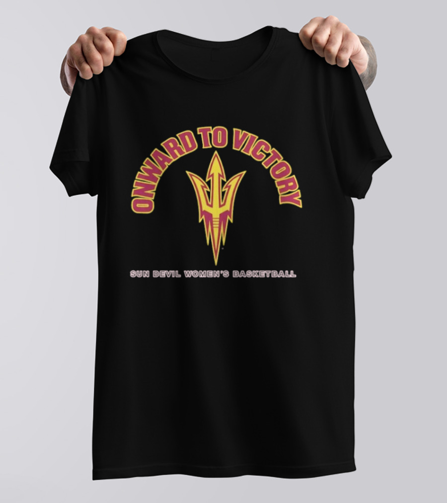Onward To Victory Sun Devil Women's Basketball T-Shirt