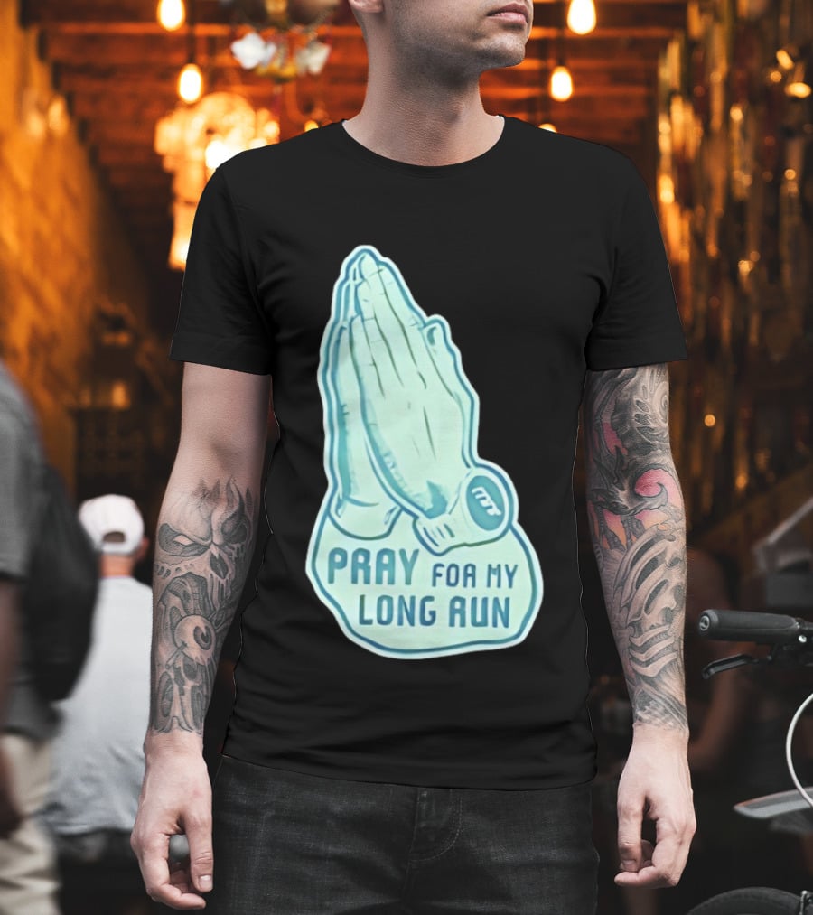 Pray For My Long Run Hands T-Shirt