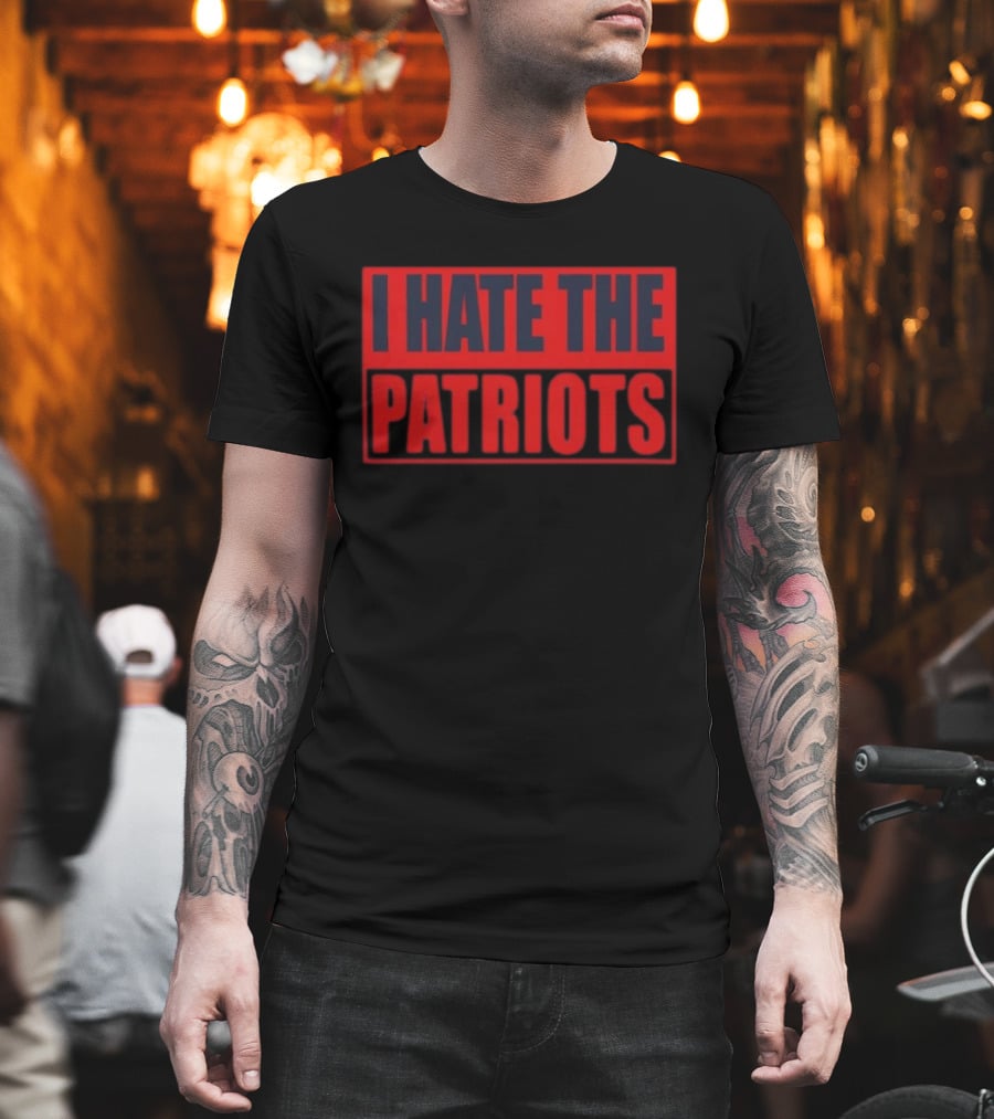 I Hate The Patriots Text Bold Red And Black T-Shirt