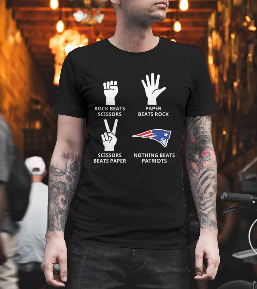 Rock Beats Scissors Paper Beats Rock Nothing Beats Patriots T-Shirt
