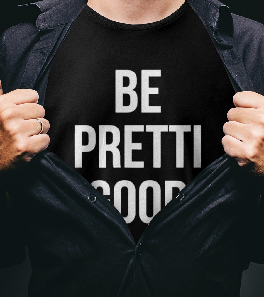 Justice For Alex Pretti Renee Nicole Be Pretti Good T-Shirt
