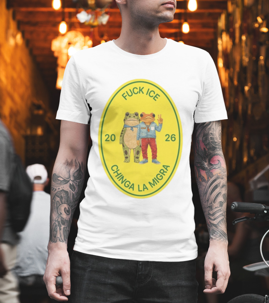 Fuck Ice Chinga La Migra Sapo Concho Frog 2026 T-Shirt