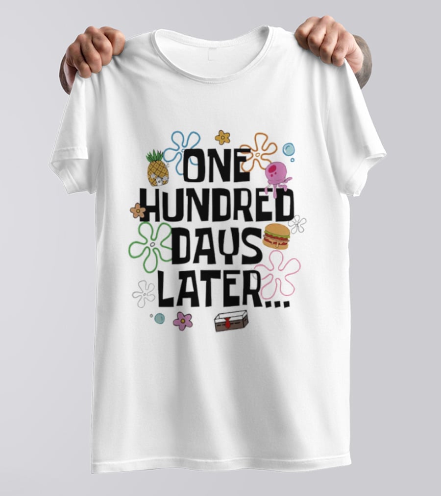 One Hundred Days Later Pineapple Jellyfish Flowers Krabby Patty Bubbles T-Shirt