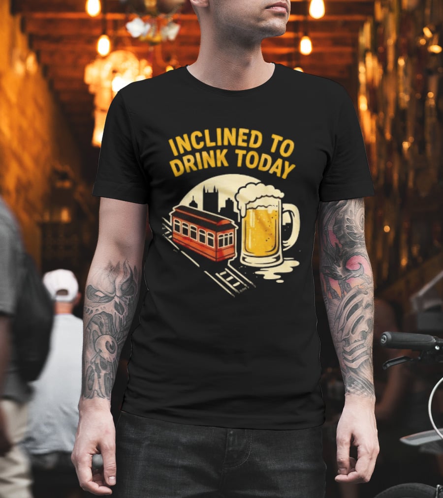 Pittsburgh Steelers Inclined To Drink Today Football Theme 2026 T-Shirt
