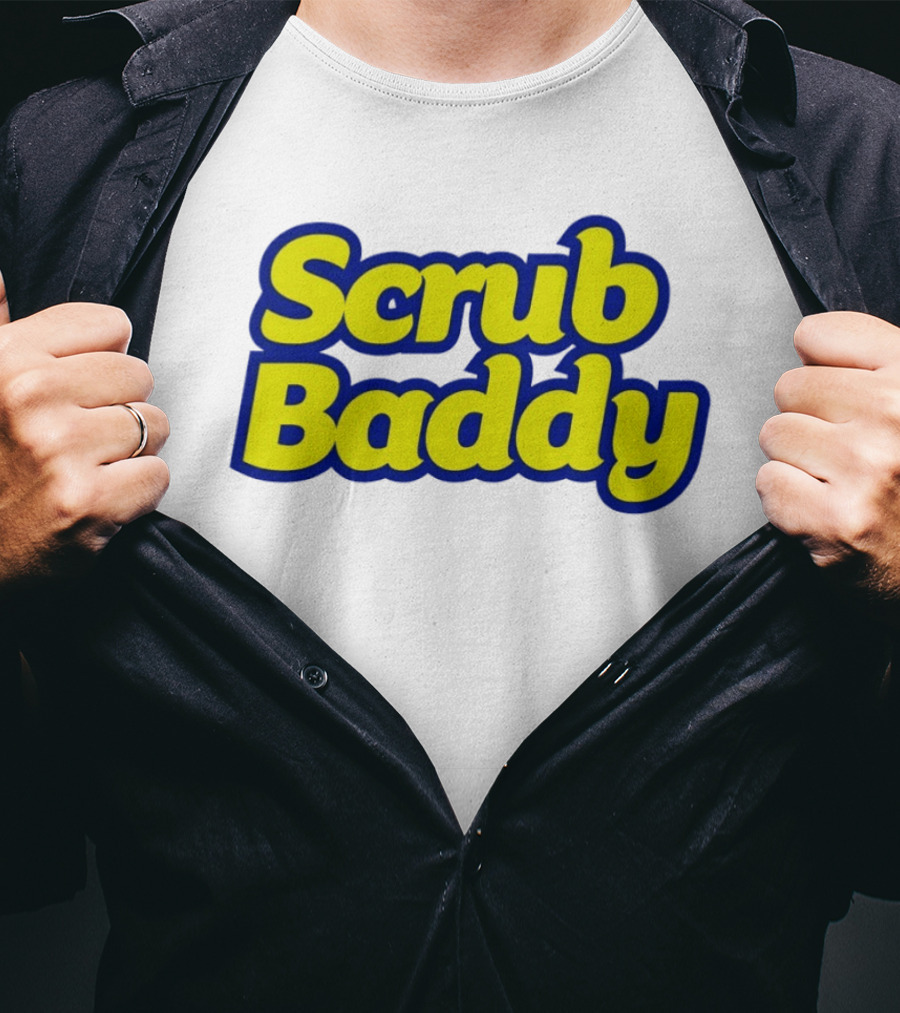 Scrub Baddy Scrub Daddy Meme T-Shirt